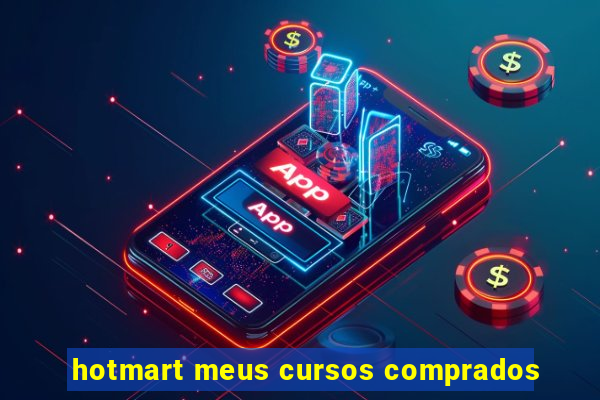 hotmart meus cursos comprados